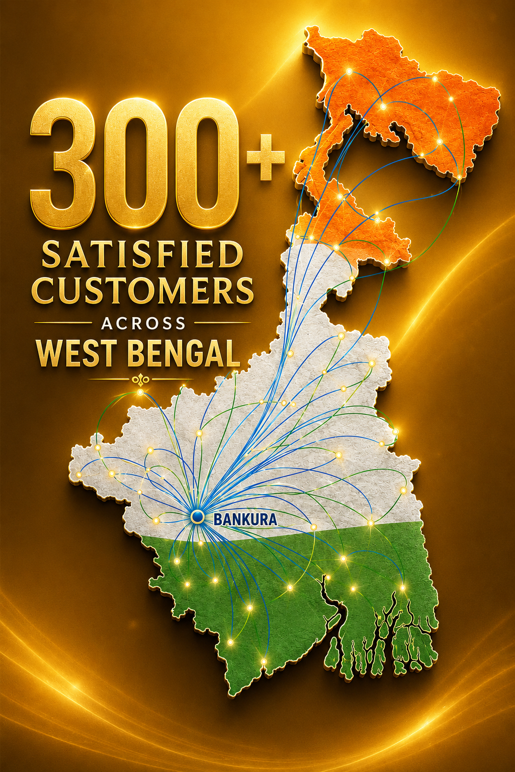 300+ satisfied customers across West Bengal